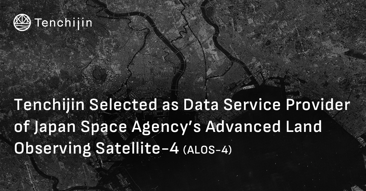 Tenchijin Selected as Data Service Provider of Japan Space Agency